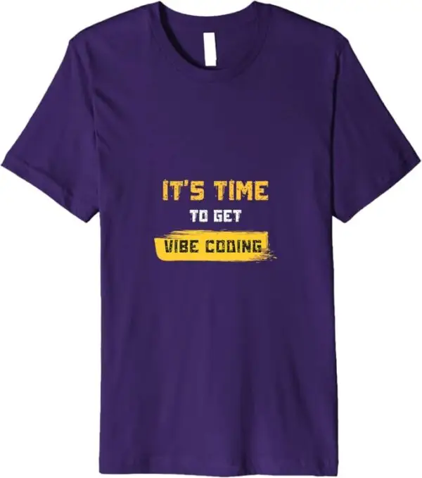vibe coding t shirt for developers and programmers premium t shirt